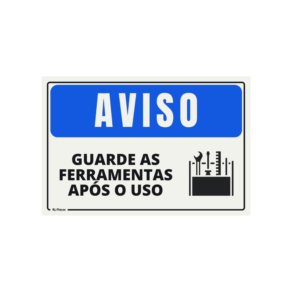 Placa de Sinalização Aviso Guarde as Ferramentas Após o Uso 20 x 30 - Pictograma Caixa de Ferramentas - Azul