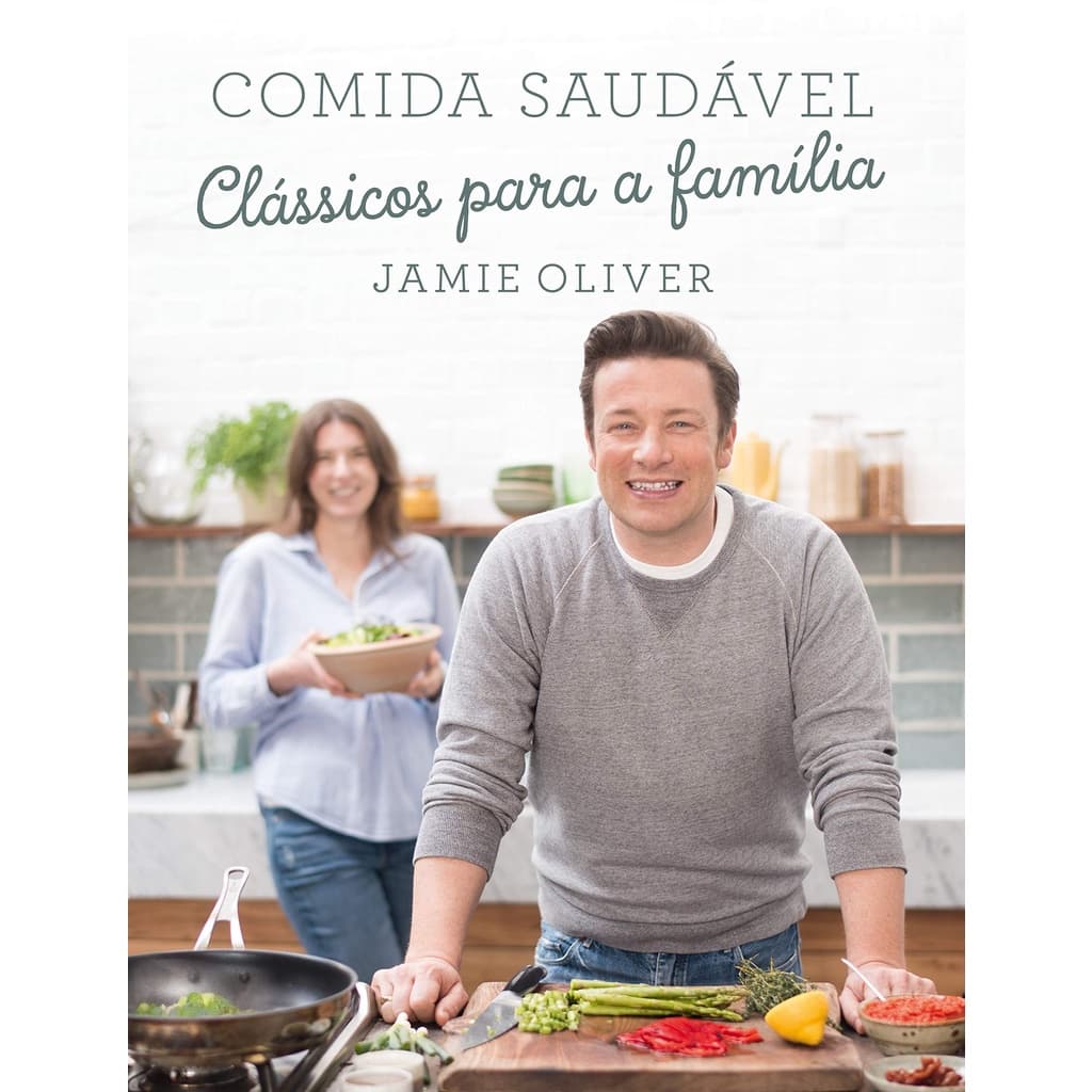 COMIDA SAUDÁVEL-CLÁSSICOS PARA A FAMÍLIA