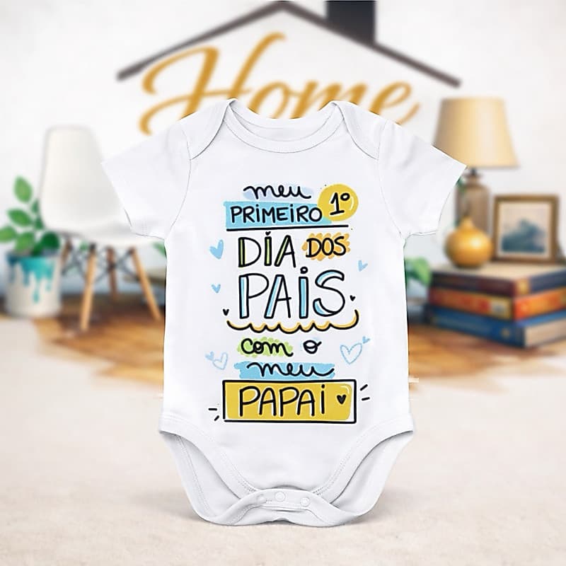 Body Roupa de  Bebê "Meu primeiro Dia dos Pais com meu Papai" Menino e Menina