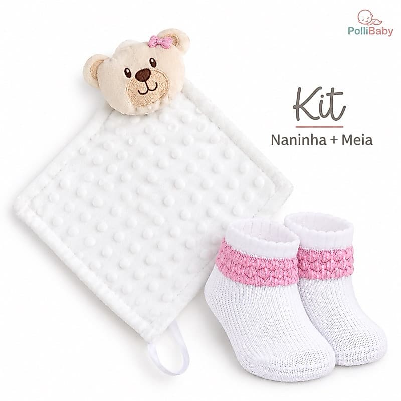 Kit Naninha + Meia Bebê 0 a 6 Meses Presente Enxoval