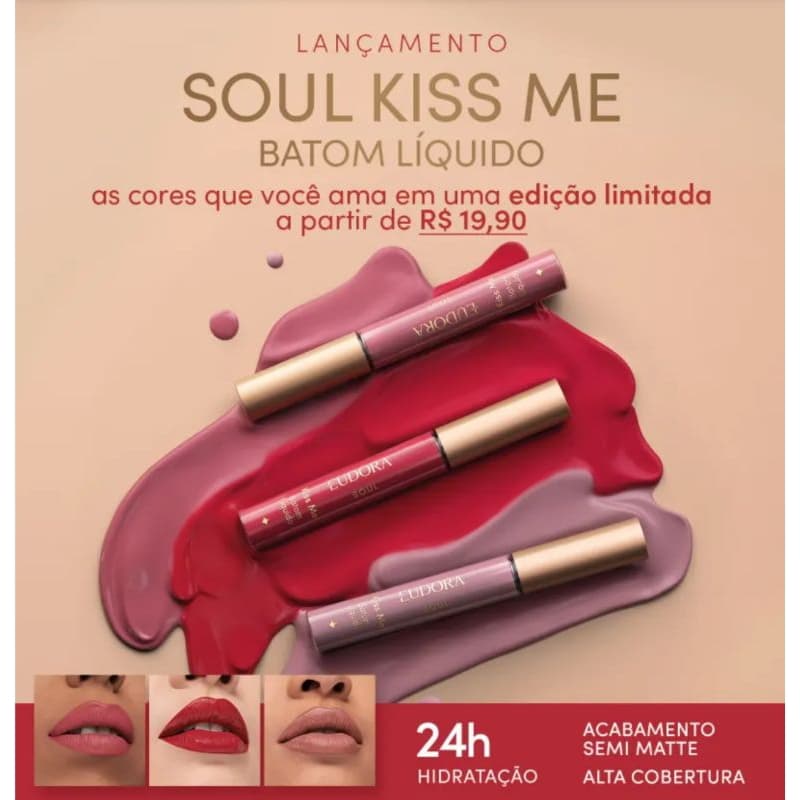 BATOM LÍQUIDO SOUL KISS ME SEMI MATTE EUDORA