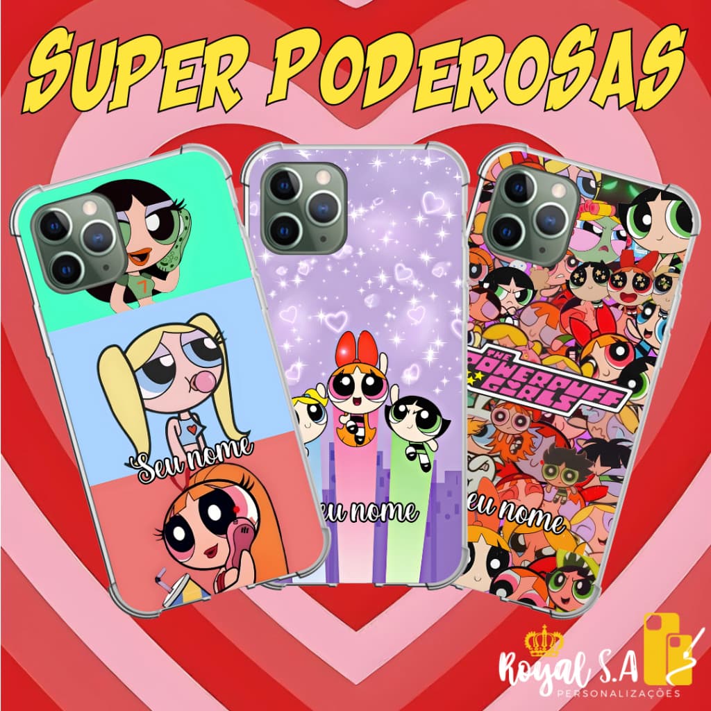 Capinha personalizada Meninas Super Poderosas para Samsung/ Iphone/ Motorola/ Xiaomi/ Realme