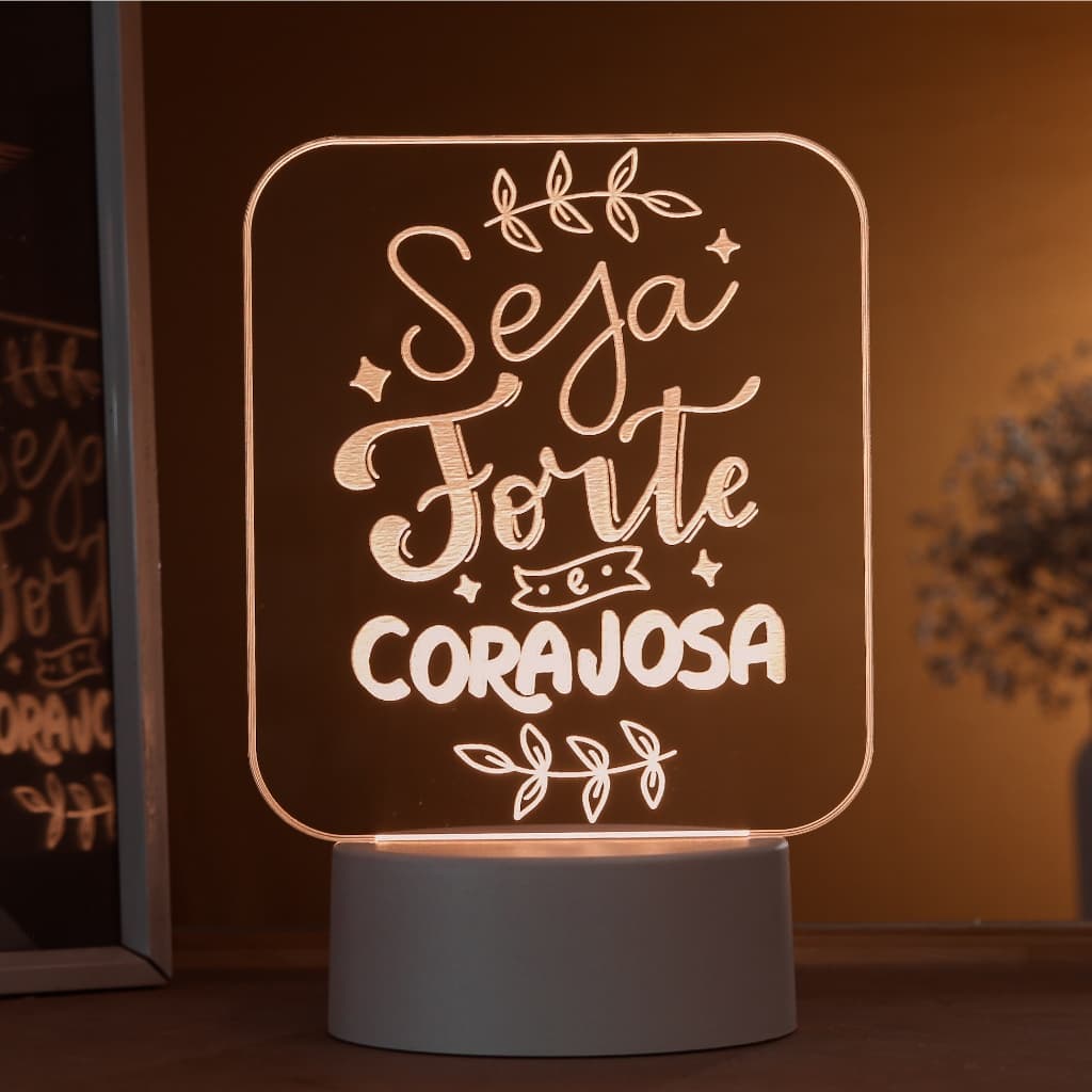 Luminária LED 3D de Mesa / Luz Noturna Presente Criativo / Decoração - seja forte e corajosa, frases motivadoras