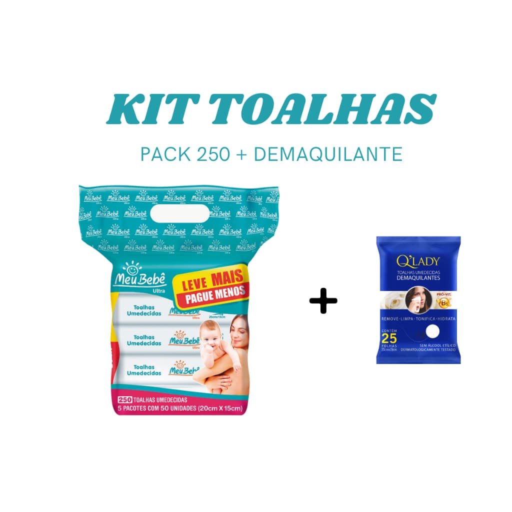 Toalha Umedecida Meu Bebê Ultra Pack 250 Folhas + Demaquilante Q'Lady 25 Folhas