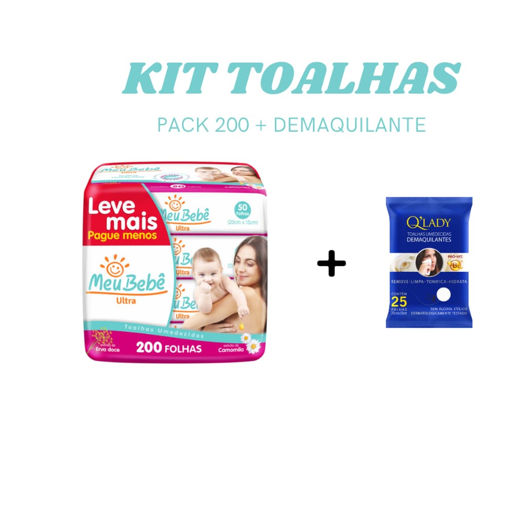 Toalha Umedecida Meu Bebê Ultra Pack 200 Folhas + Demaquilante Q'Lady 25 Folhas