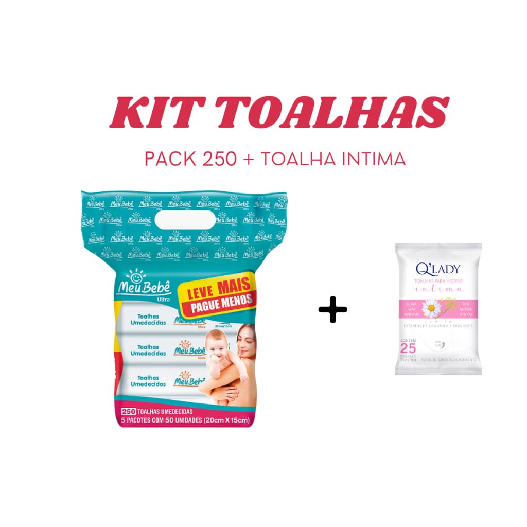 Toalha Umedecida Meu Bebê Ultra 250 Folhas + Toalha Intima Q'Lady