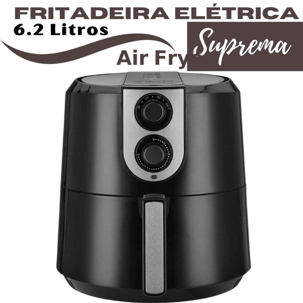 Air Fryer Elétrica 6,2 Litros Gigante Sem uso de Óleo Suprema Fritadeira 127V