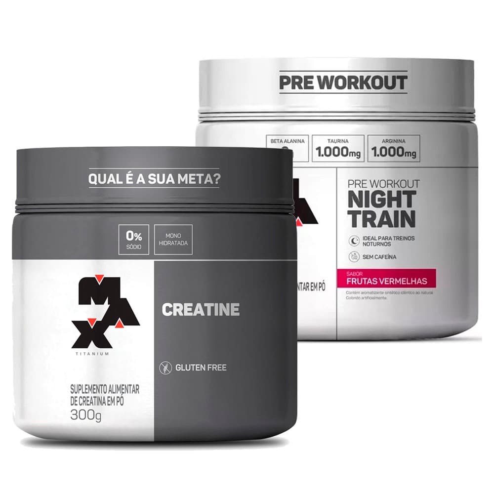 Kit Creatina Monohidratada 100% Pura 300g + Pré Treino Night Train (sem cafeína) - Max Titanium
