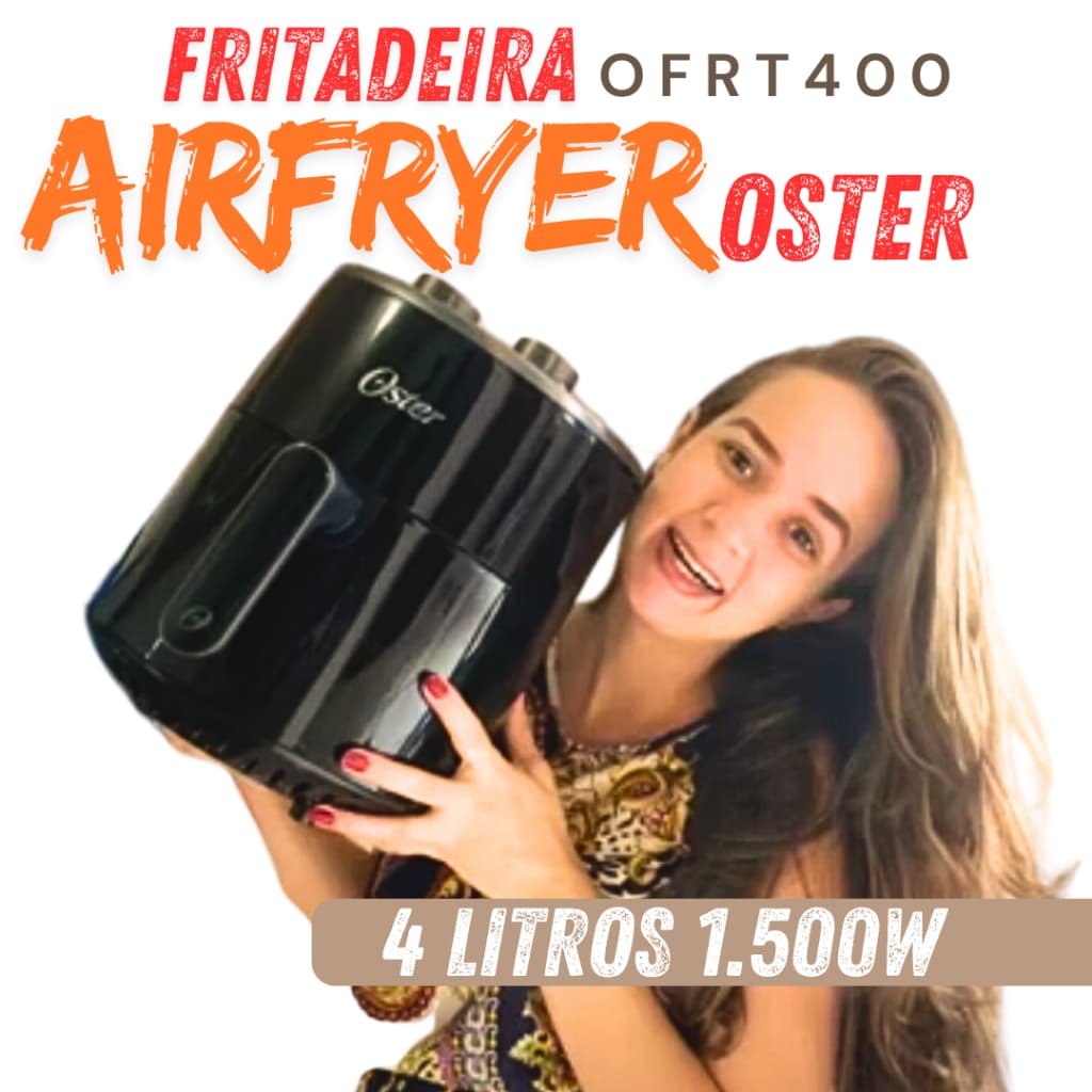 FRITADEIRA  AIRFRYER SEM ÓLEO 127V 4 LITROS OSTER