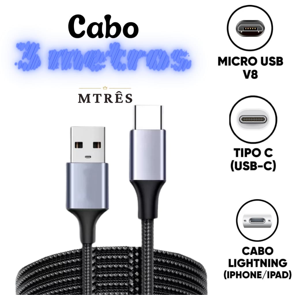 Cabo Carregador de Celular 3 Metros Reforçado Carregamento e Dados Rápido Micro USB Lightning Tipo C
