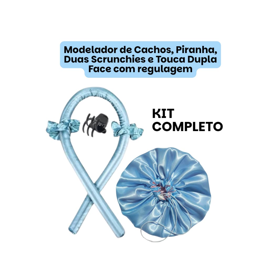 Kit ACORDEI LINDA - Piranha + Modelador de Cetim + 2 Xuxinhas + Touca dupla face com regulagem KIT COMPLETO 5 intens