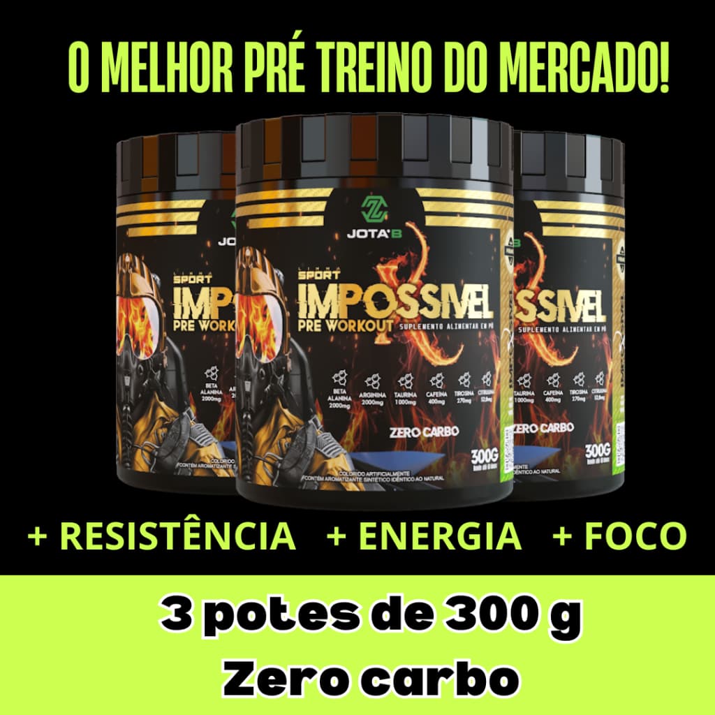 Pré-Treino Impossível X 300 g  Completo - em pó- melhor pré treino do mercado