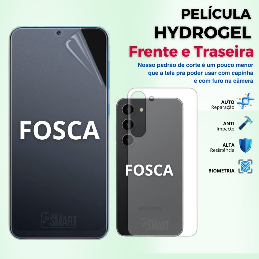 Kit Película Hidrogel FOSCA PREMIUM Flexível para TELA E TRASEIRA de Samsung Galaxy A56 A36 A16 S25