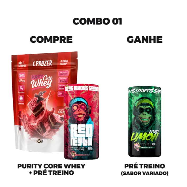 KB - COMBO 01 - PURITY CORE WHEY + PRÉ-TREINO + GANHE 01 PRÉ-TREINO SABOR VARIADO