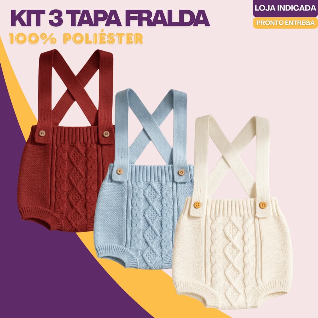 Kit 3 Tapa Fralda Bebê 100% Poliéster com Alças Cruzadas Conforto Qualidade Premium