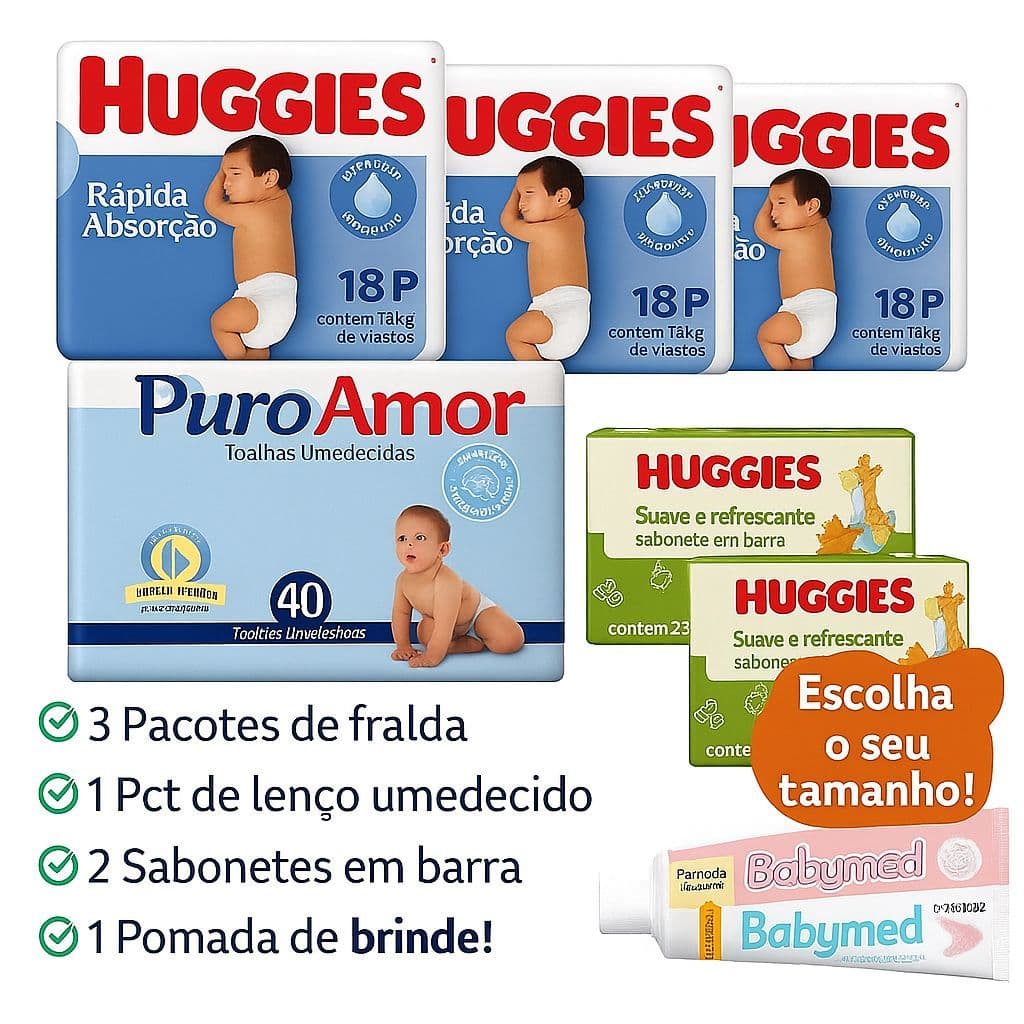 Kit Cuidados do Bebê | 3 Fraldas Huggies + Pomada Assaduras + Lenço + Sabonete