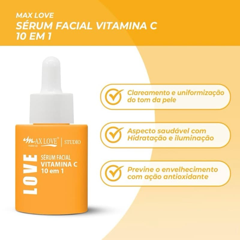 Sérum Vitamina C 10 em 1 Max Love – Clareador e Hidratante. Pele Iluminada e Rejuvenecida
