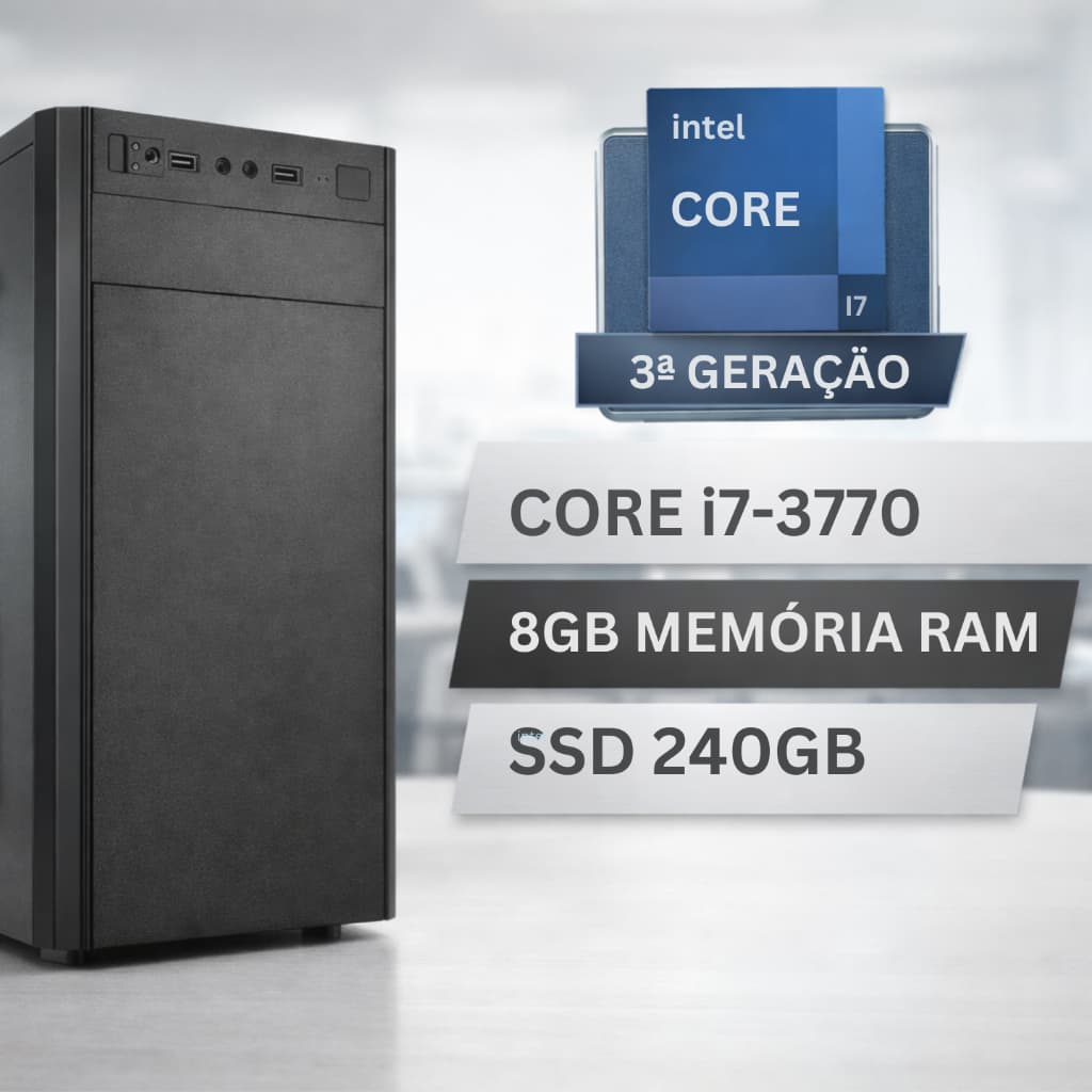 Computador Intel Core i7 - 8GB de RAM - SSD de 240GB - Fonte de 200w