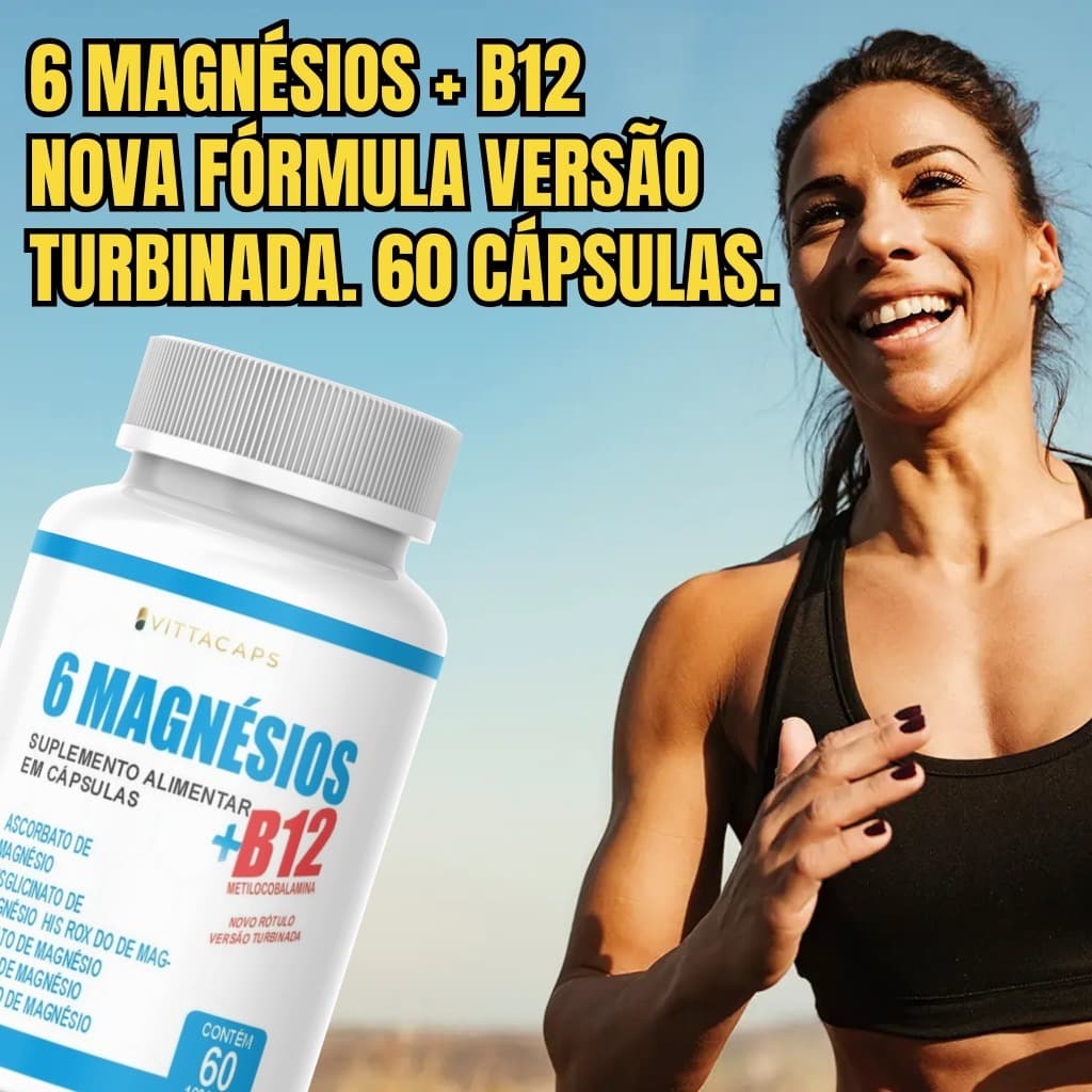 6 MAGNÉSIOS + VITAMINA B12 METILCOBALAMINA-AGORA EM 1 SÓ POTE 60 CAPSULAS