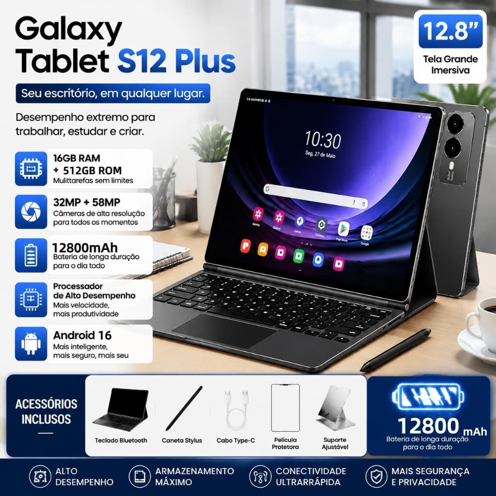 Galaxy Tablet  S12 Plus 12.8" 2K FHD+ 16GB + 512GB Android 16 | Tela Grande Imersiva Bateria 12800mAh Câmeras 32MP+58MP