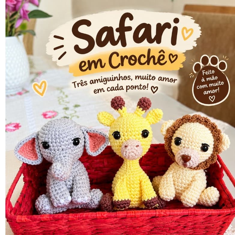 Kit Safari em Crochê Amigurumi – Leão, Girafa e Elefantinho