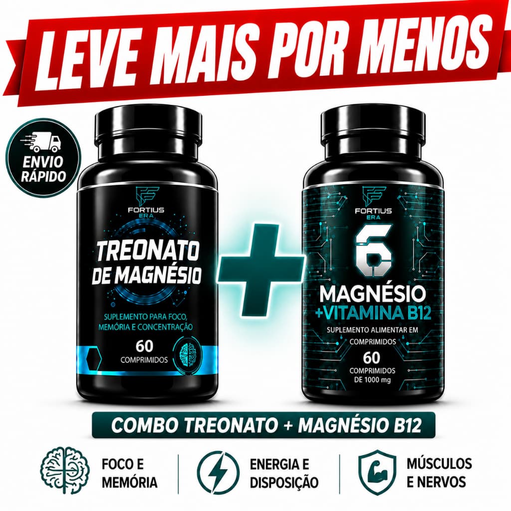 Combo Treonato De Magnésio + 6 Magnésios Com Vitamina B12 120 Comprimidos Suplemento Alimentar Fortius Era