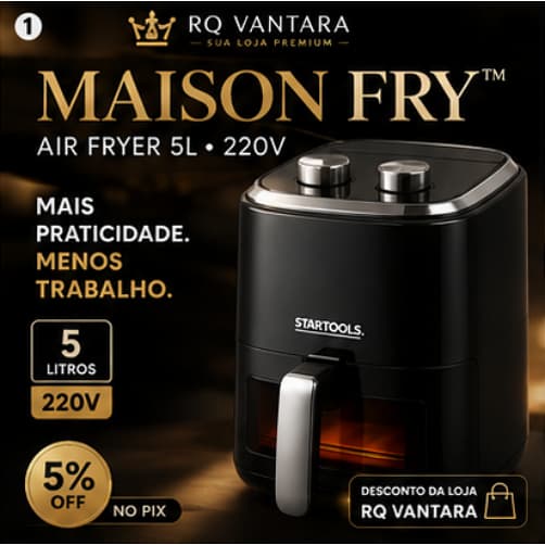MAISON FRY™ AIR FRYER 5L 220V STARTOOLS — FRITADEIRA ELÉTRICA SEM ÓLEO, 1350W, CESTO ANTIADERENTE