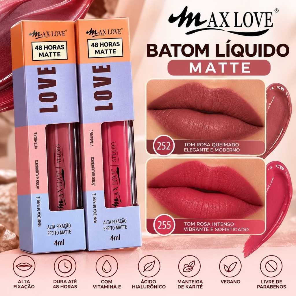 Batom Líquido Matte Max Love 48 Horas Alta Fixação Ácido Hialurônico Vitamina E 4ml