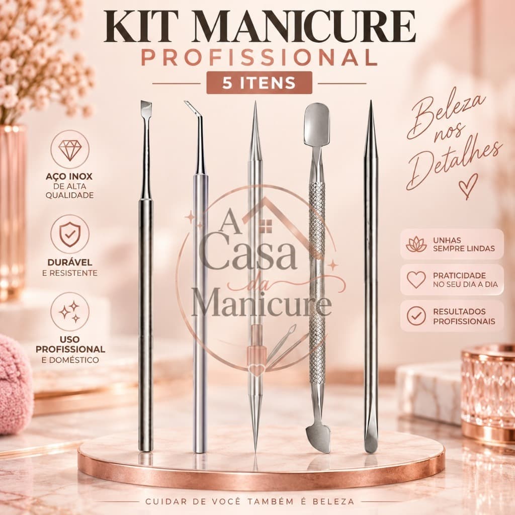 Kit Completo Manicure Profissional A Casa da Manicure 5 Peças Espátula e Empurrador Cutícula