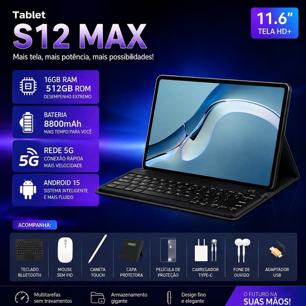 Galaxy Tablet S12 MAX 11.6" HD+ 16GB RAM 512GB ROM 5G Android 15 +Teclado/Mouse/Caneta Touch/Bateria 8800mAh Câmera 48MP