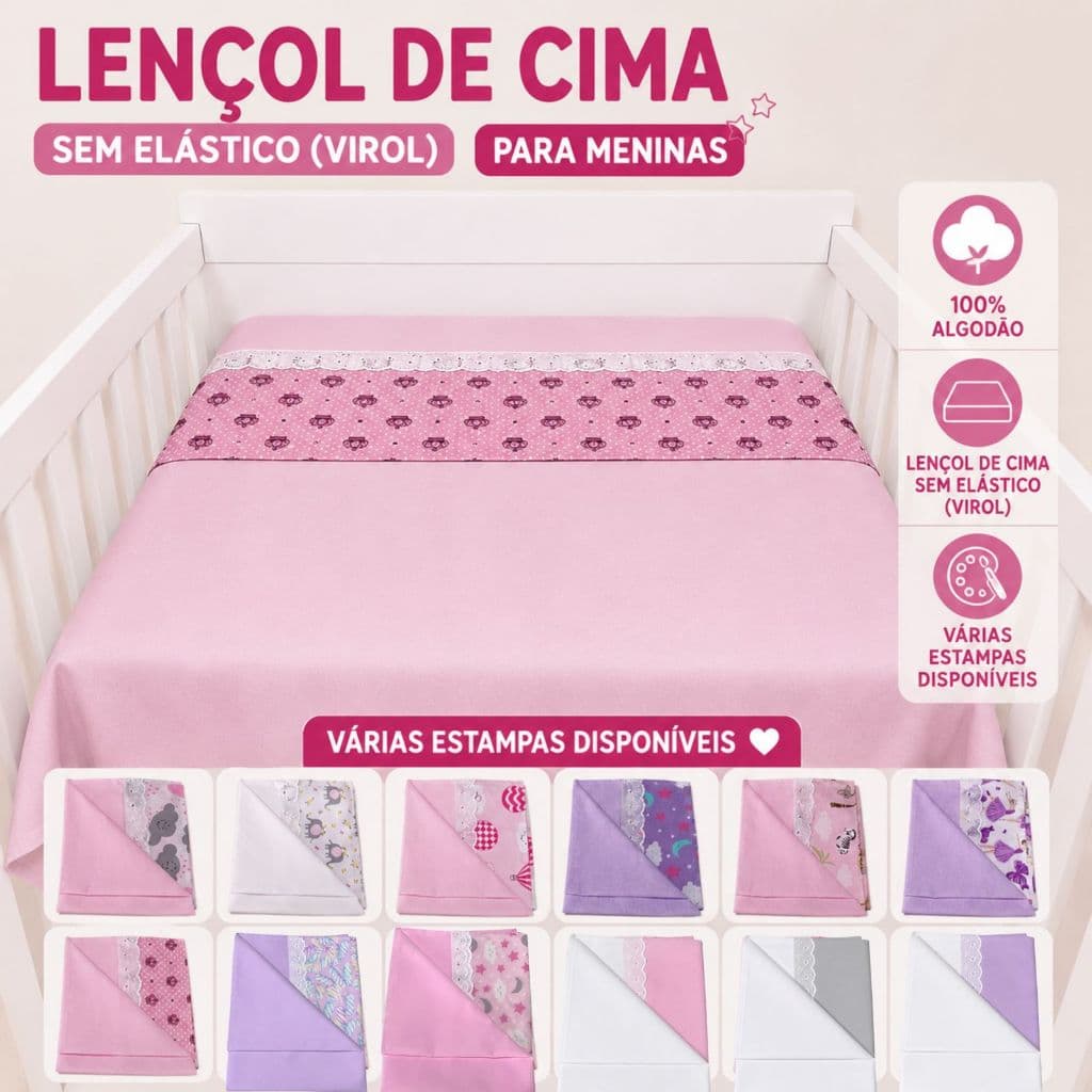 Lençol SEM ELASTICO TIPO VIROL para berço padrão americano ou chiqueirinho 100% algodão MENINA