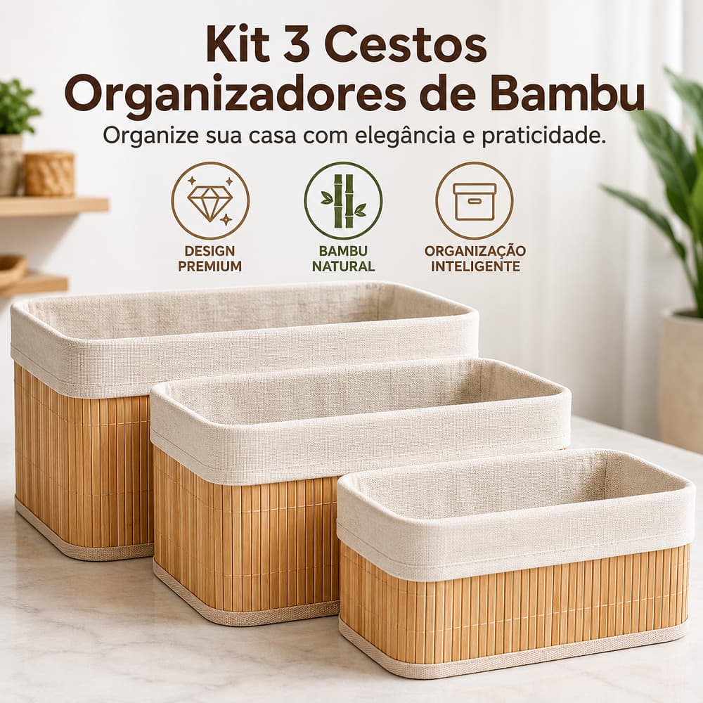 Kit 3 Cestos Organizadores de Bambu Multiuso com Forro | Organizador Premium para Cozinha, Banheiro, Closet, Quarto