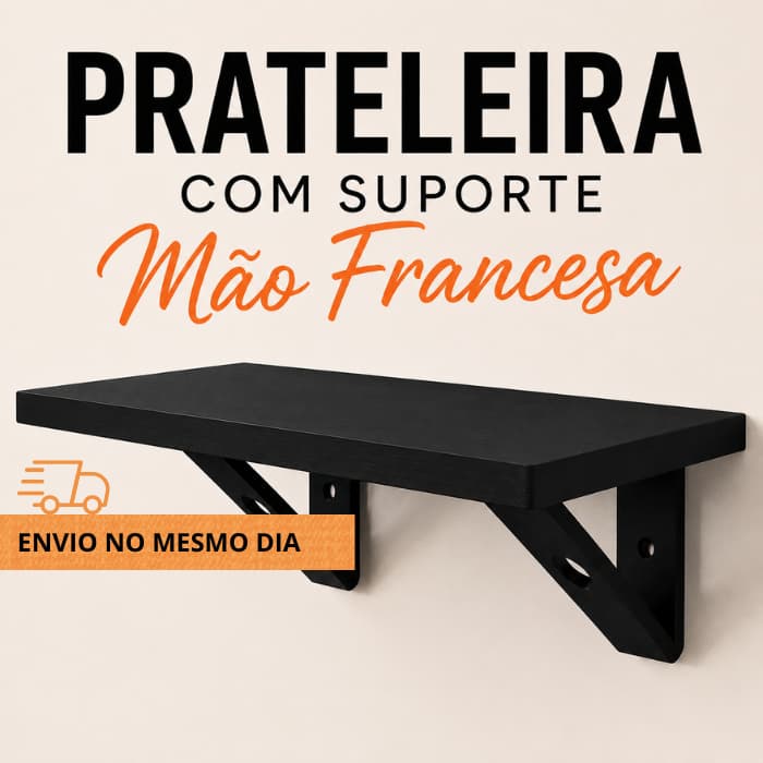 Prateleira com Mão Francesa — Suporte Personalizado 3D Parede Resistente