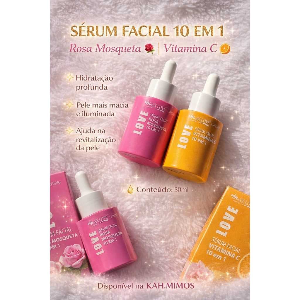 Sérum Facial Max Love 10 em 1 Rosa Mosqueta ou Vitamina C Hidratação Profunda 30ml.