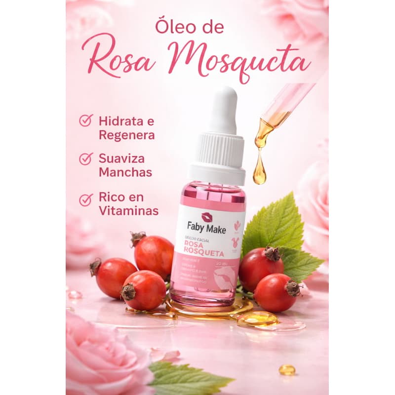 Óleo de Rosa Mosqueta Facial 20ml Faby Make – Anti Manchas, Anti Idade, Hidratação Intensa e Rejuvenescimento da Pele
