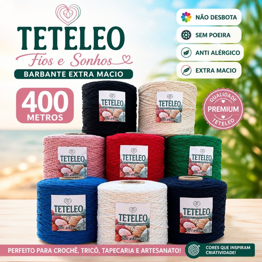 Barbante TeteLeo Nº 6 400 Metros Antialérgico | Fio Premium para Crochê | Extra Macio | Não Desbota | Alta Qualidade