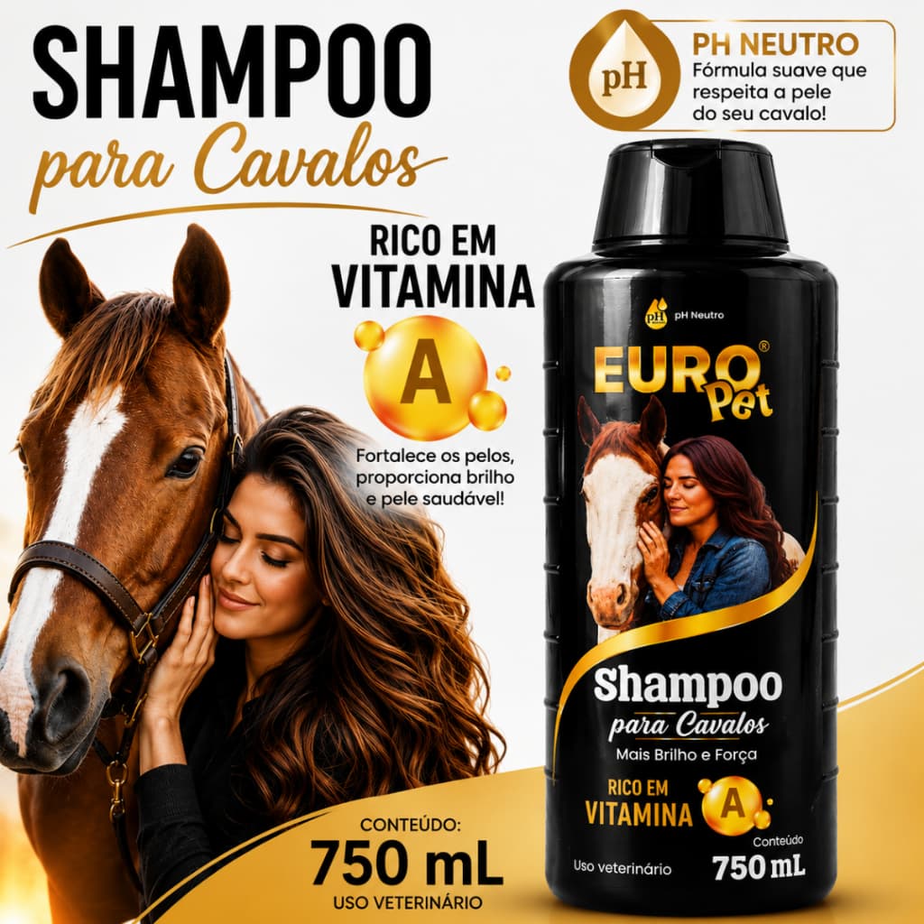 Shampoo Para Cavalos Vitamina A Euro Pet 750ml PH Neutro Brilho Força e Maciez cabelo xampu