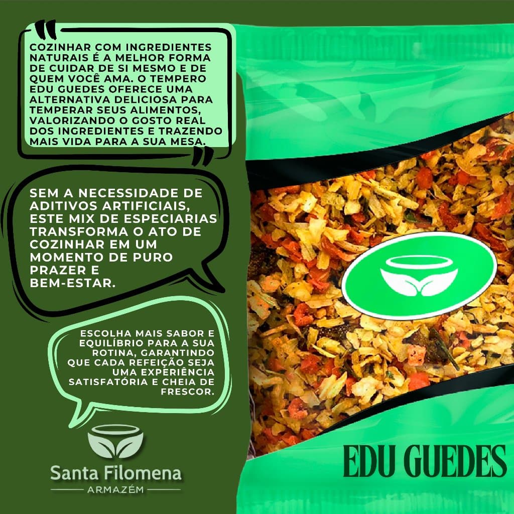 Tempero Edu Guedes: Mix selecionado de ervas e especiarias que transforma o sabor de qualquer refeição.