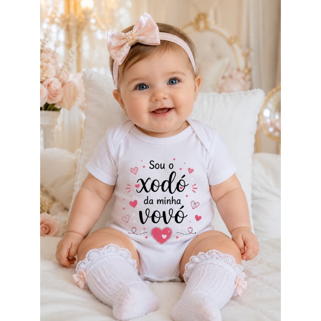 Body Bebê Feminino Sou o Xodó da Minha Vovó 100% Algodão Manga Curta Roupa de Bebê Menina Presente