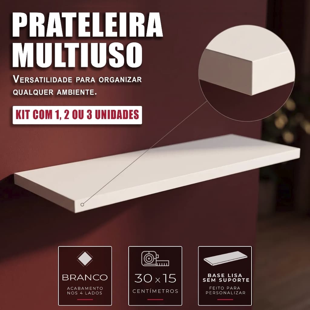 1 Prateleira Parede Branca 30x15 Tábua Lisa MDP Multiuso Suspensa Quarto Sala Cozinha Decoração (Sem Suporte) MDF decor