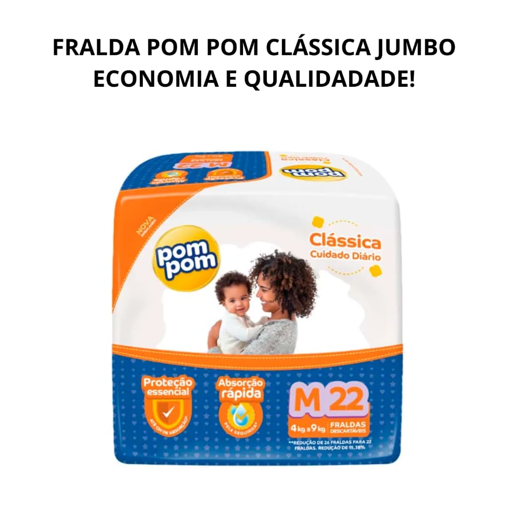 Fralda Descartável Pom Pom Clássica Jumbo Tamanho M - Pacote com 22 Fraldas