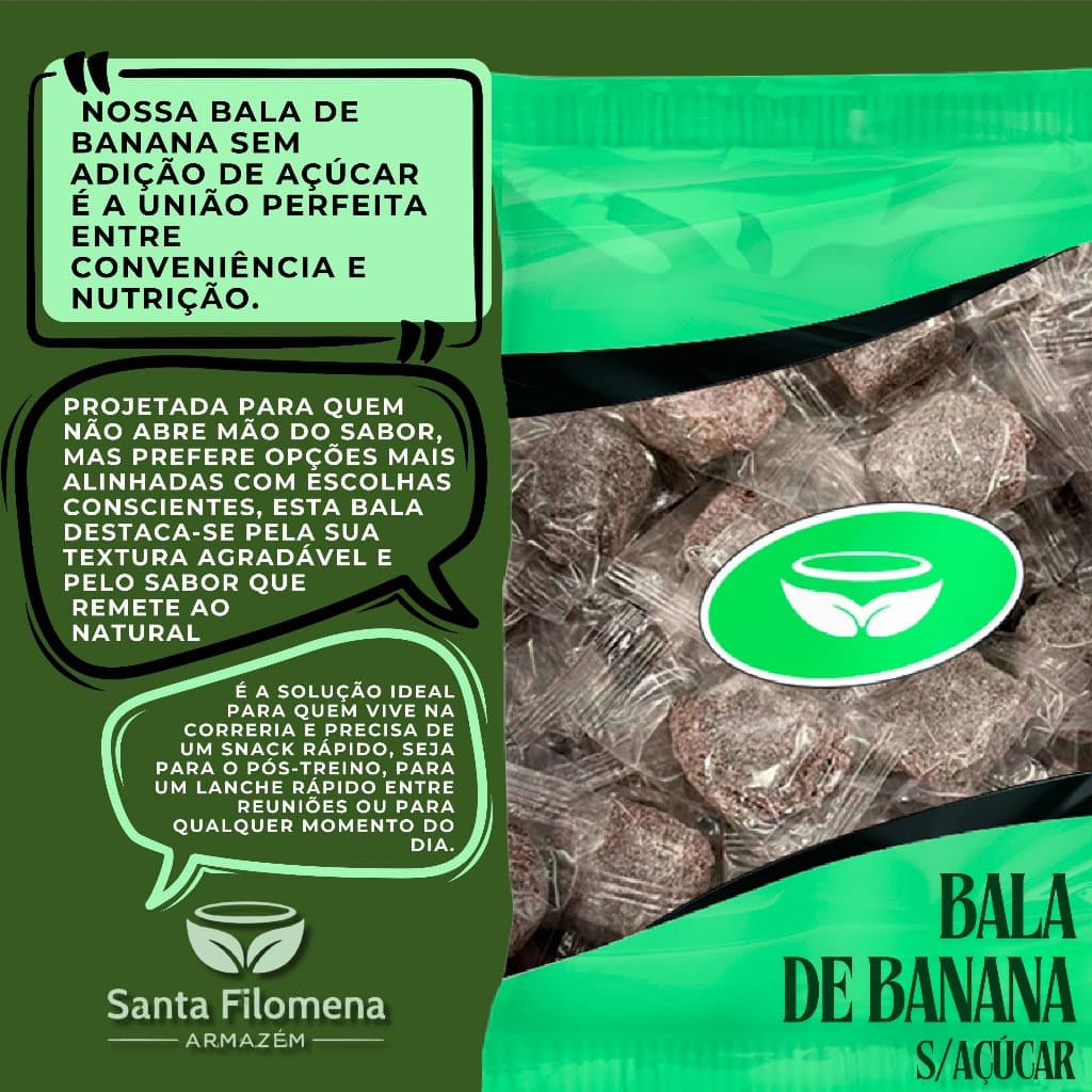Bala de Banana Zero Açúcar: Snack saudável com o melhor da fruta, ideal para adoçar o dia sem culpa.