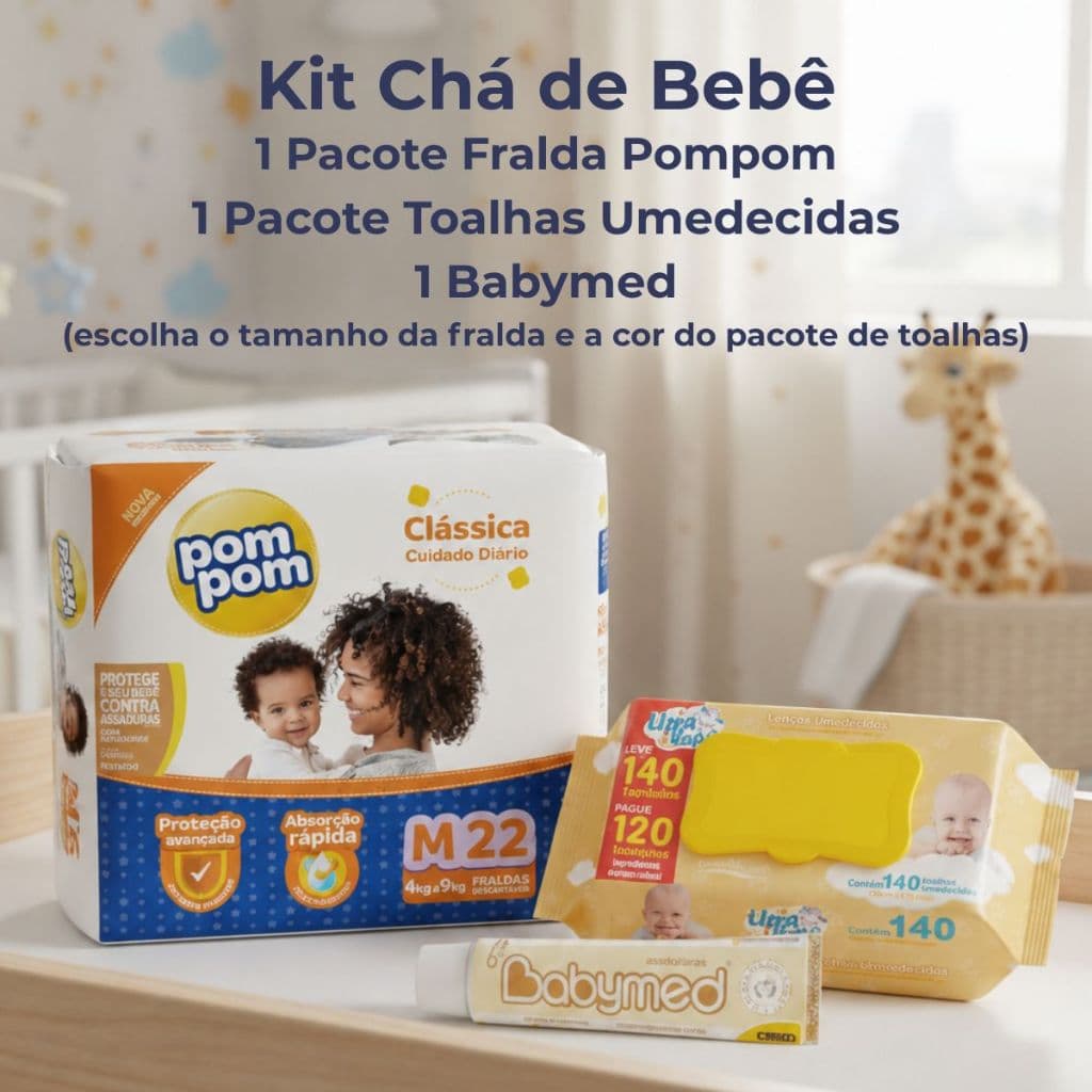 Fralda Pompom Classica Antivazamento + Toalha Umedecida Upa e Pomada Babymed Kit Cha Bebê