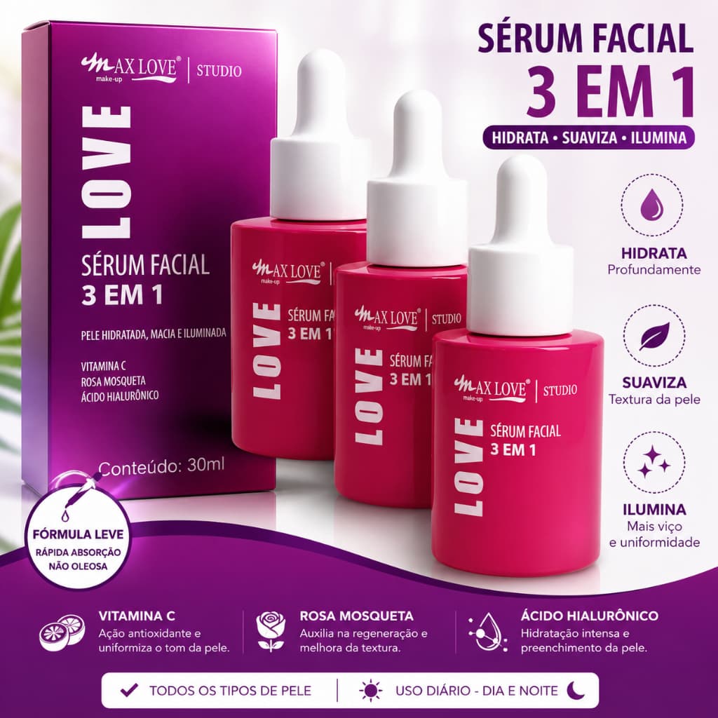 Kit c/ 3 Sérum Facial 3 em 1 Max Love – Vitamina C + Rosa Mosqueta + Ácido Hialurônico