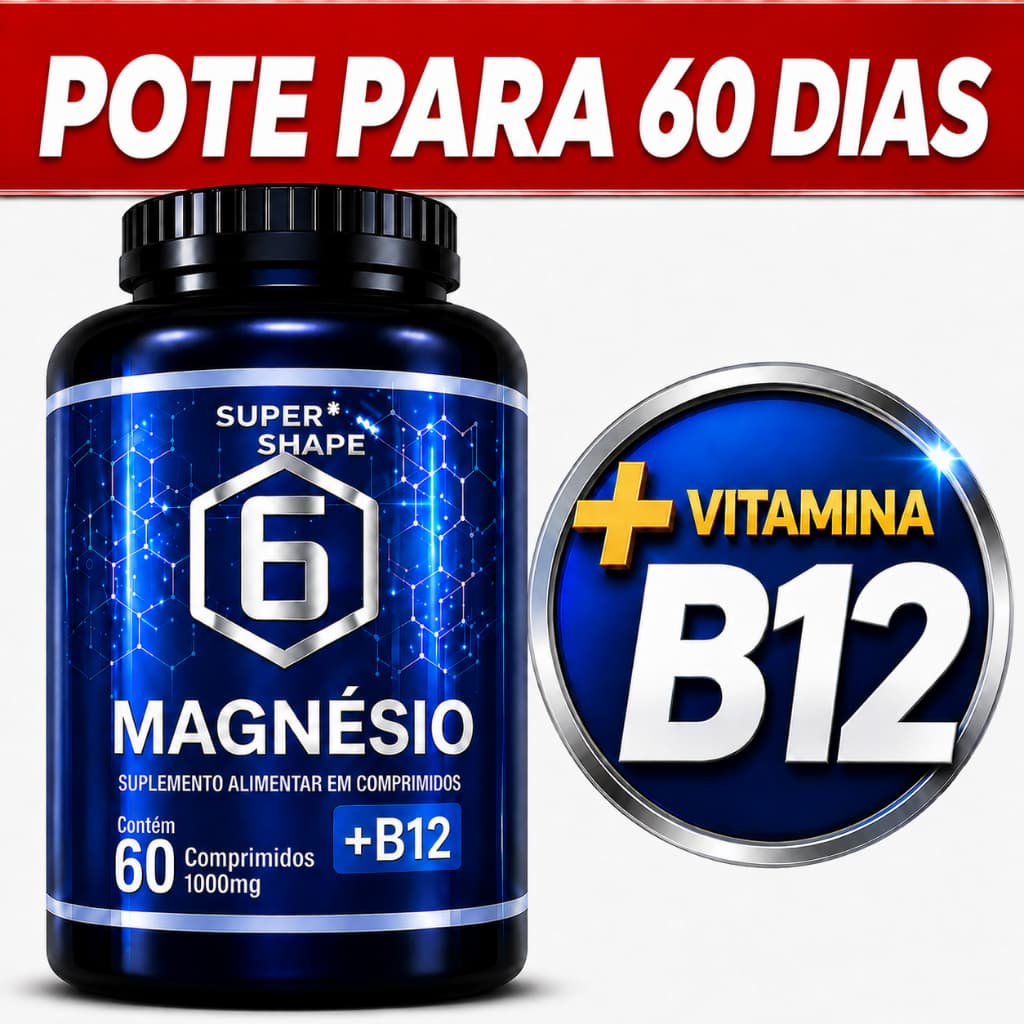 MAGNÉSIO 6 TIPOS + B12 MELTICOBALAMINA 60 COMPRIMIDOS 1000 mg - POTE PARA 60 DIAS USO
