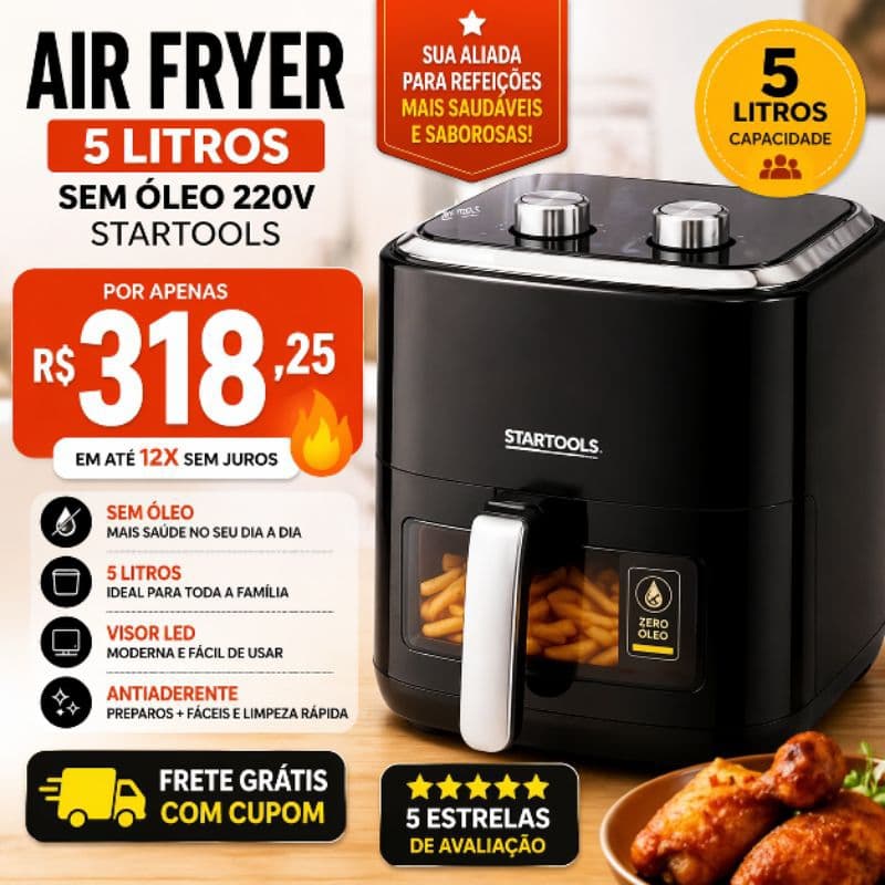 Air Fryer 5 Litros Sem Óleo 220V 1350W Visor LED  Antiaderente Startools  Fritadeira Elétrica Preta🍟