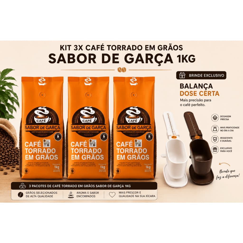Combo Café Sabor de Garça Torrado em Grãos 1kg + Balança Dose Certa Grátis