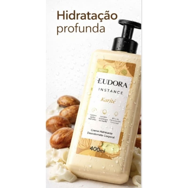 Hidratante Corporal Eudora Instance Karité 400ml Creme Hidratante Pele Macia Nutrição Intensa