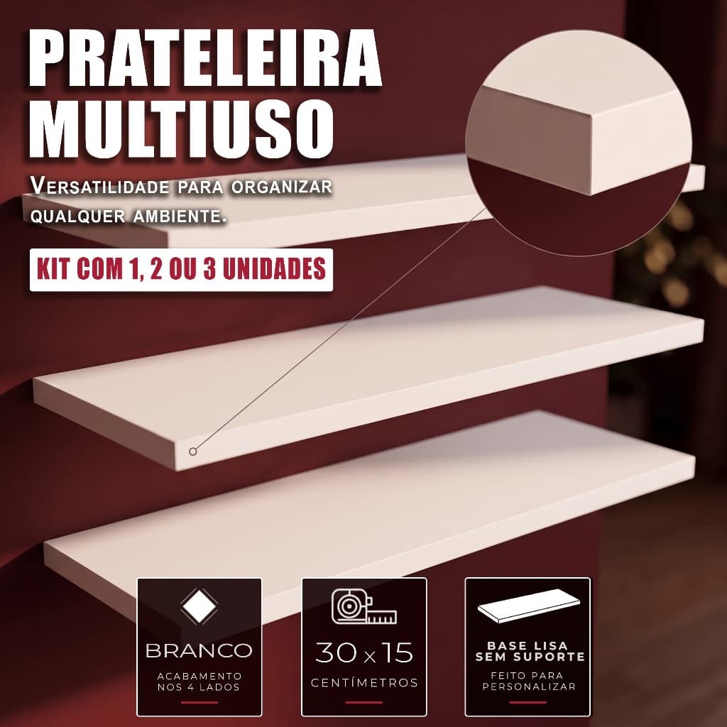 Kit 1 2 ou 3 Prateleira Parede Branca 30x15 Tábua Lisa MDP Multiuso Suspensa Quarto Sala Cozinha Decoração (Sem Suporte)