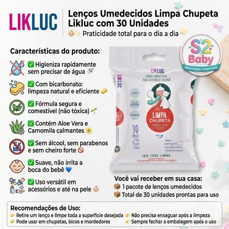 Lenço Umedecido Limpa Chupeta Likluc Bicos Mamadeira Higiene Segura Bebê Natural Seguro 30un